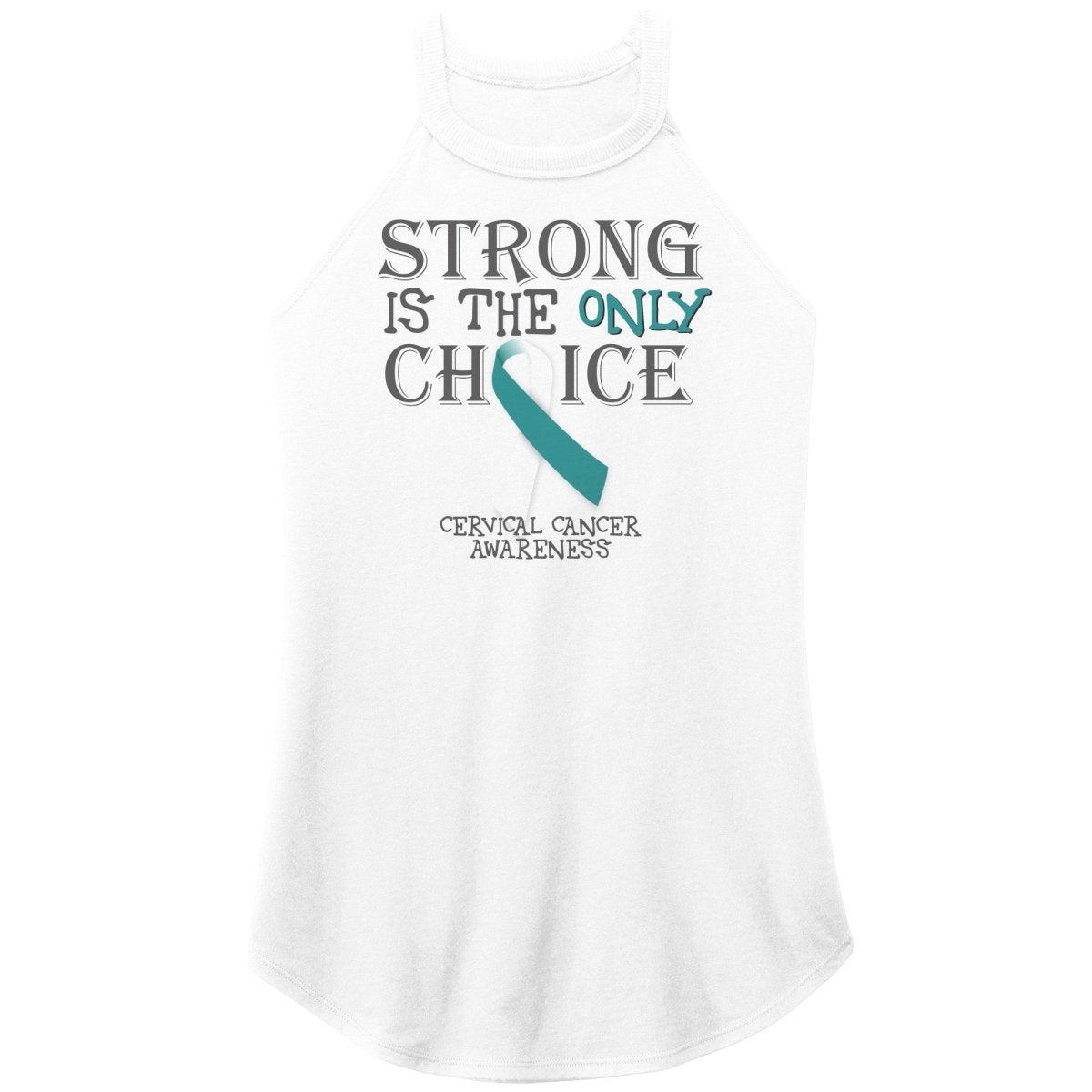 Strong is the Only Choice - Cervical Cancer Awareness T-Shirt, Hoodie, Tank - BluSparkle