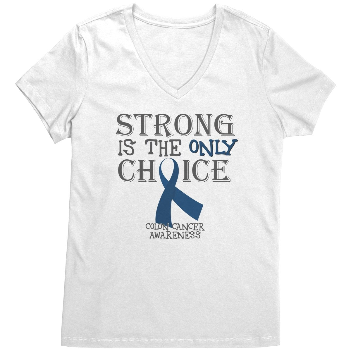 Strong is the Only Choice - Colon Cancer Awareness T-Shirt, Hoodie, Tank - BluSparkle