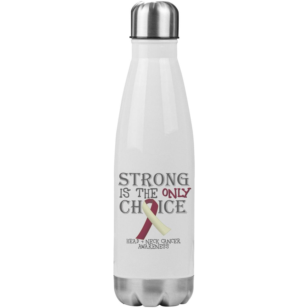 Strong is the Only Choice - Head and Neck Cancer Awareness 20oz Insulated Water Bottle |x| - BluSparkle