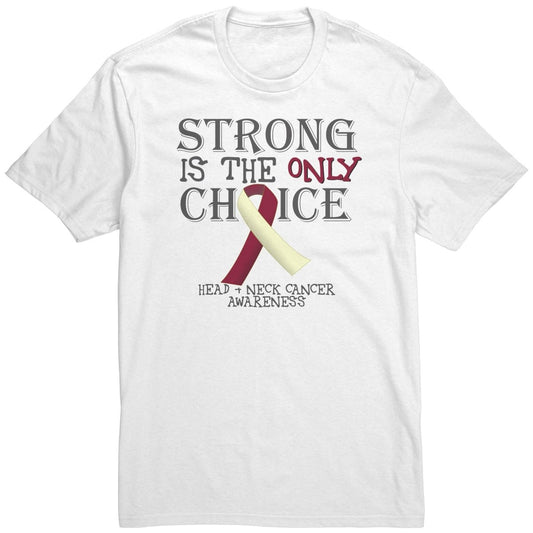 Strong is the Only Choice - Head and Neck Cancer Awareness T-Shirt, Hoodie, Tank - BluSparkle