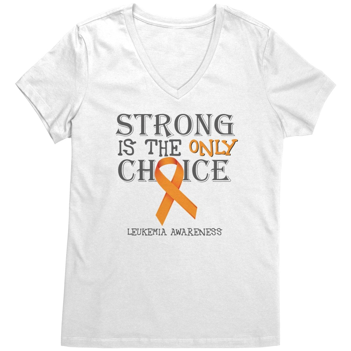 Strong is the Only Choice - Leukemia Awareness T-Shirt, Hoodie, Tank - BluSparkle