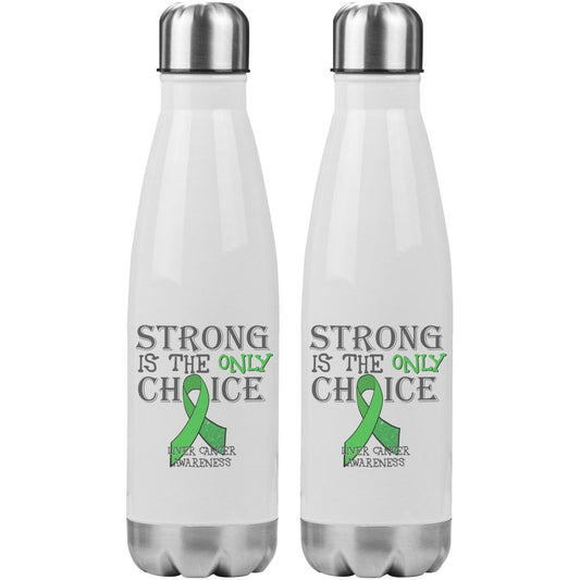 Strong is the Only Choice - Liver Cancer Awareness 20oz Insulated Water Bottle - BluSparkle