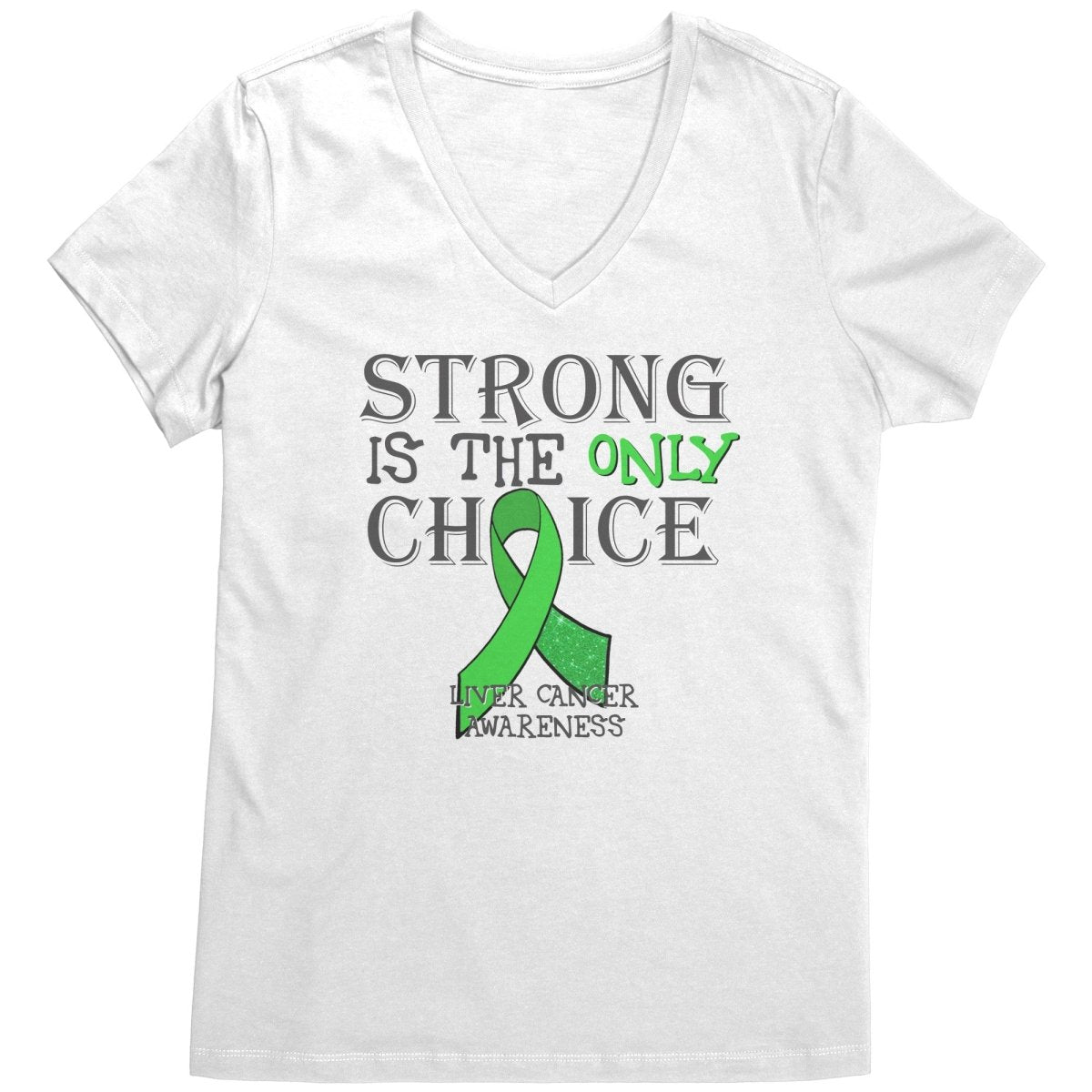 Strong is the Only Choice - Liver Cancer Awareness T-Shirt, Hoodie, Tank |x| - BluSparkle