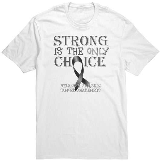 Strong is the Only Choice - Melanoma and Skin Cancer Awareness T-Shirt, Hoodie, Tank - BluSparkle