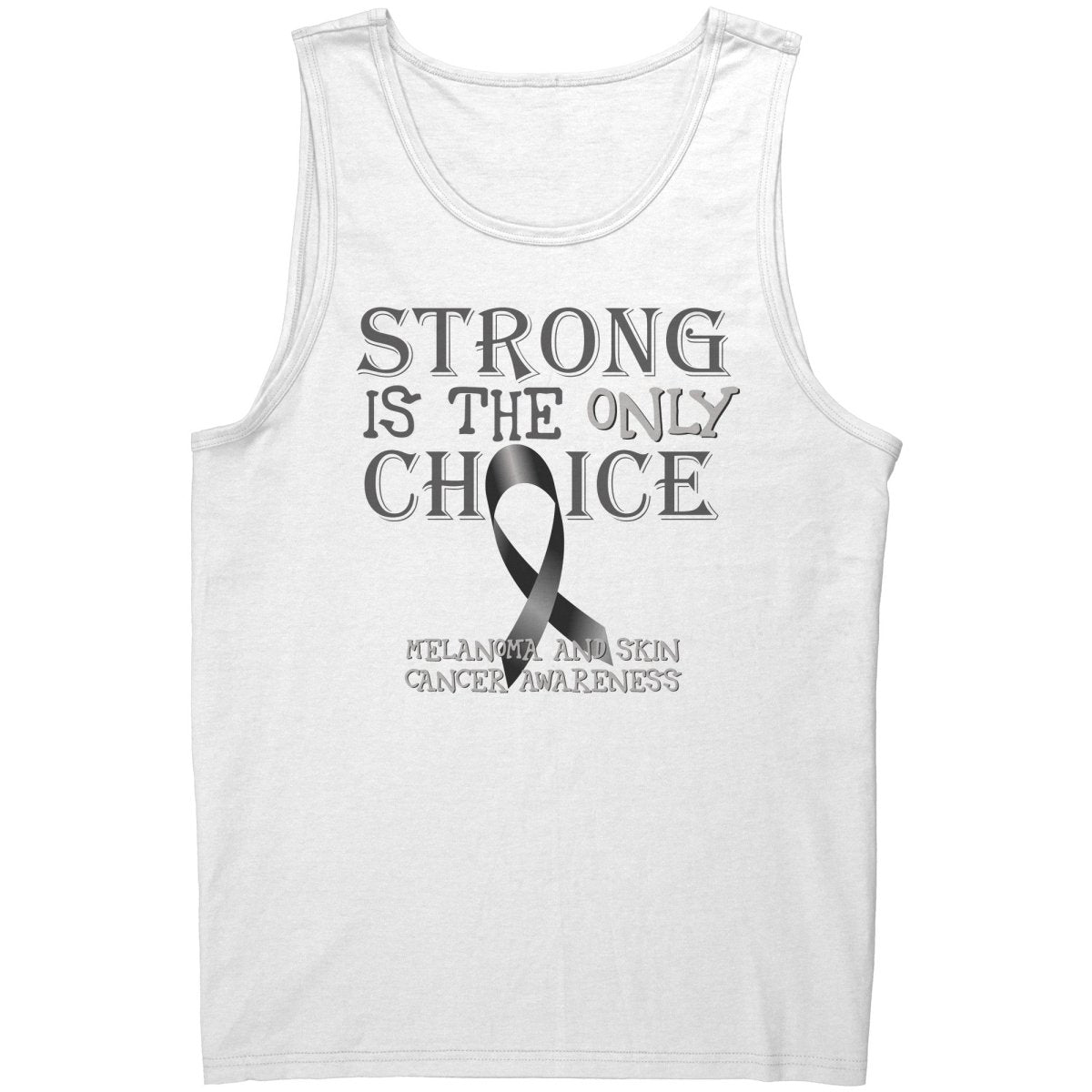 Strong is the Only Choice - Melanoma and Skin Cancer Awareness T-Shirt, Hoodie, Tank - BluSparkle