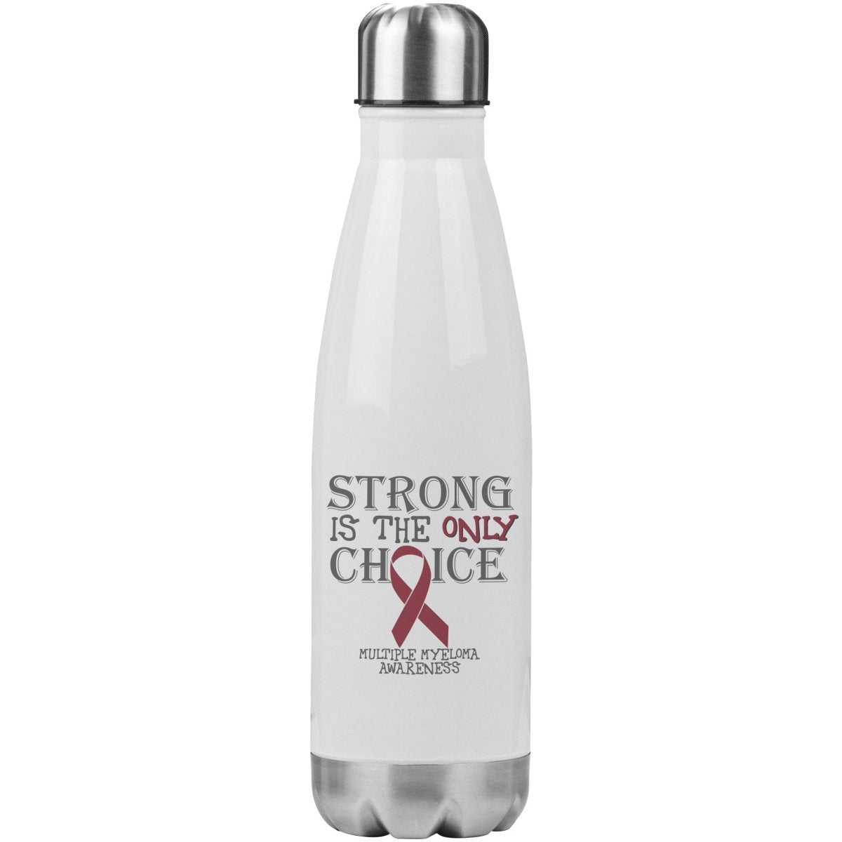 Strong is the Only Choice - Multiple Myeloma Awareness 200z Insulated Water Bottle |x| - BluSparkle