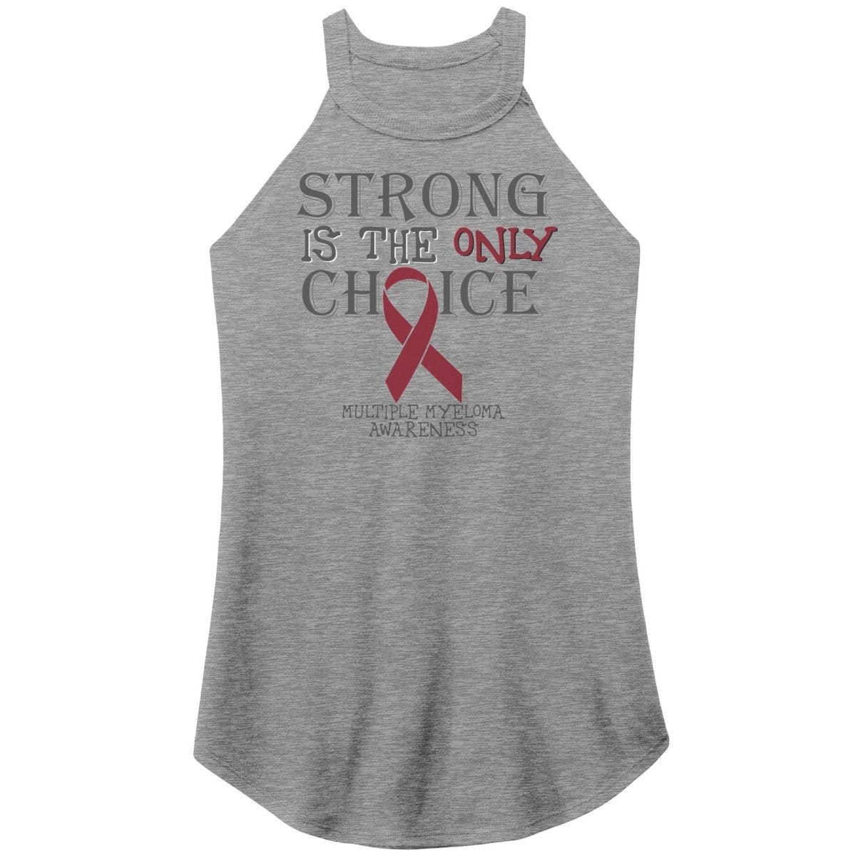 Strong is the Only Choice - Multiple Myeloma Awareness T-Shirt, Hoodie, Tank - BluSparkle