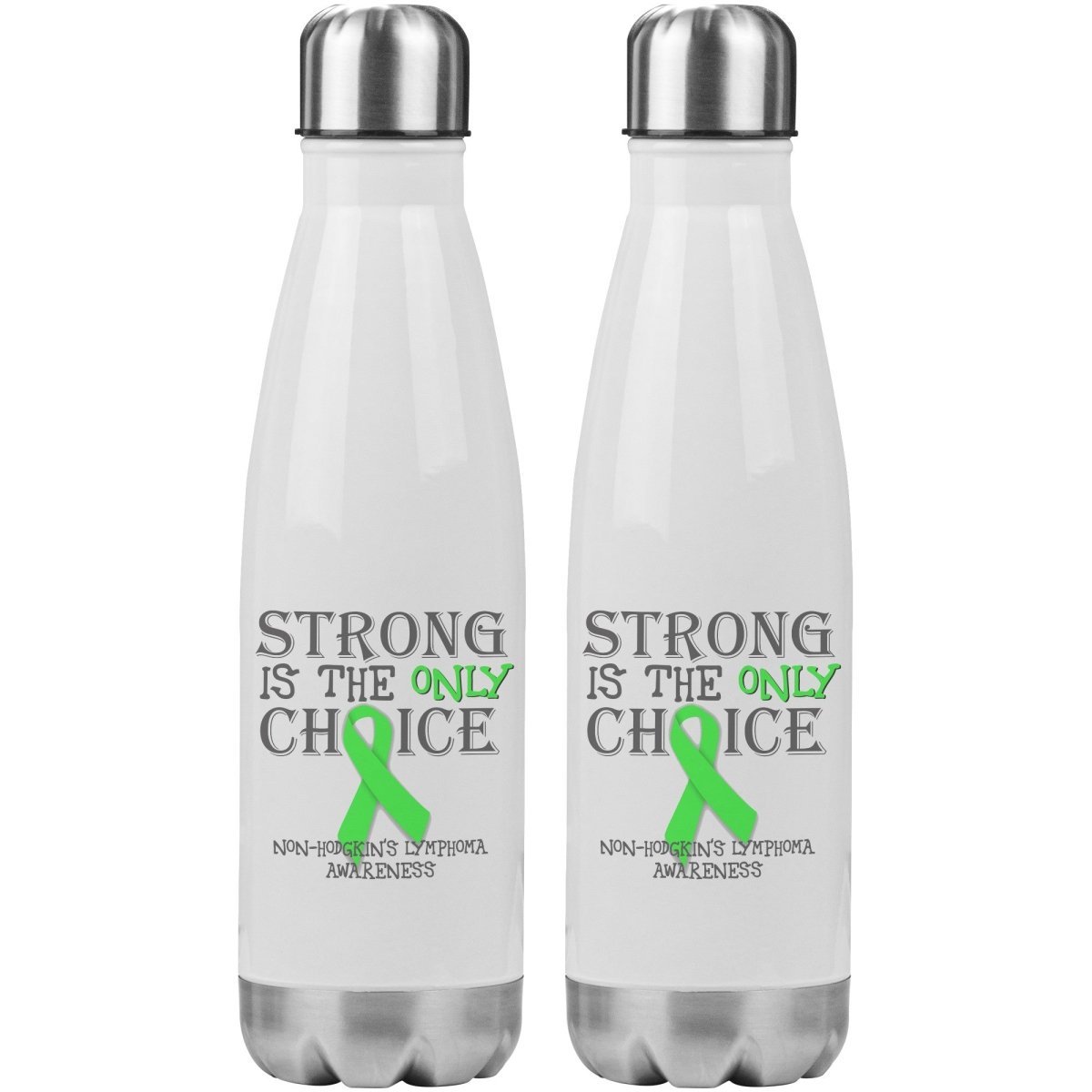 Strong is the Only Choice - Non - Hodgkin's Lymphoma Awareness 20oz Insulated Water Bottle - BluSparkle