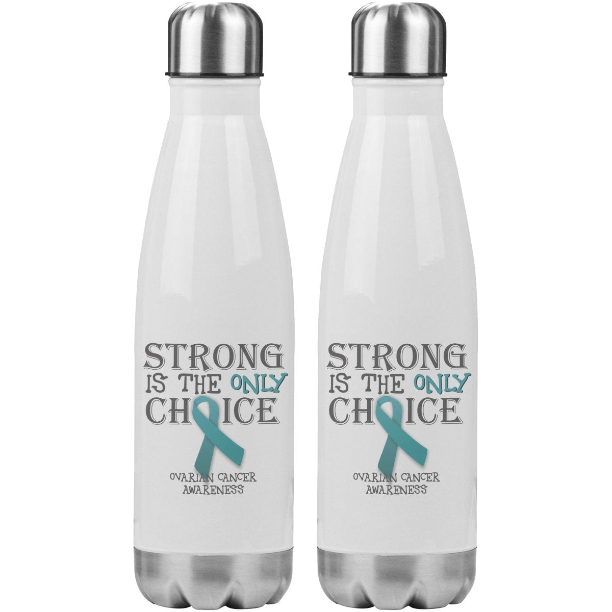 Strong is the Only Choice - Ovarian Cancer 20oz Insulated Water Bottle - BluSparkle