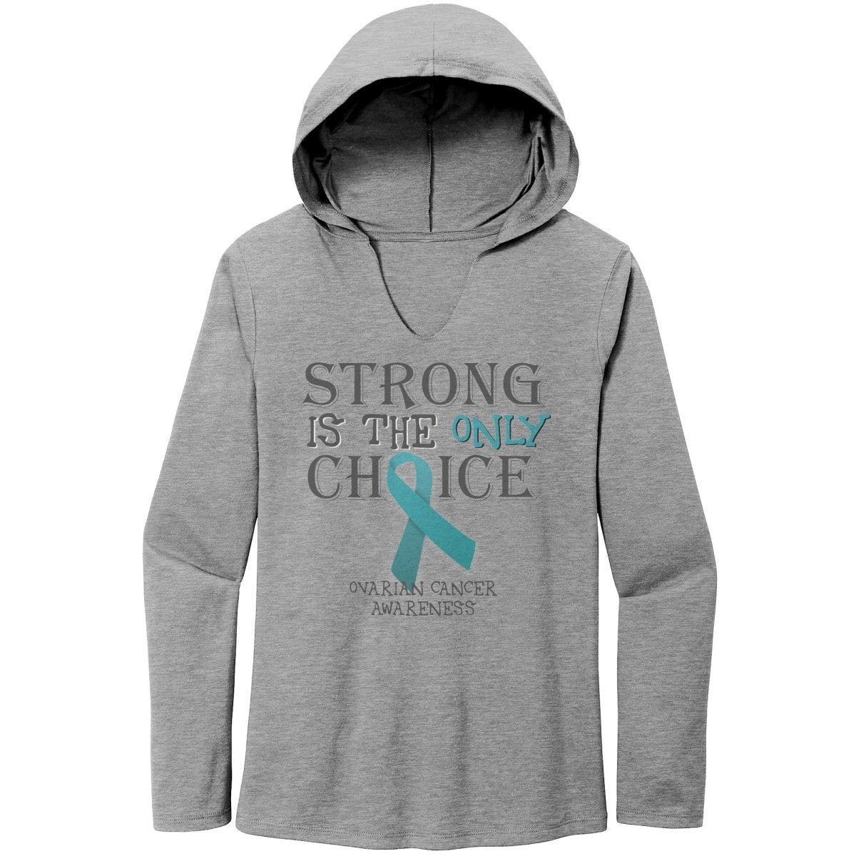 Strong is the Only Choice - Ovarian Cancer T-Shirt, Hoodie, Tank |x| - BluSparkle