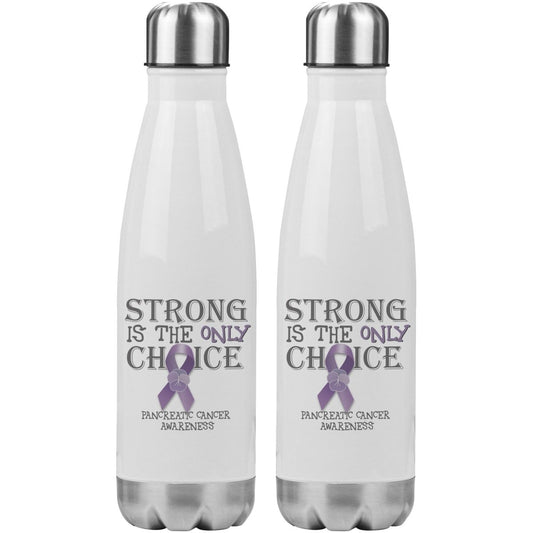 Strong is the Only Choice - Pancreatic Cancer Awareness 20oz Insulated Water Bottle |x| - BluSparkle