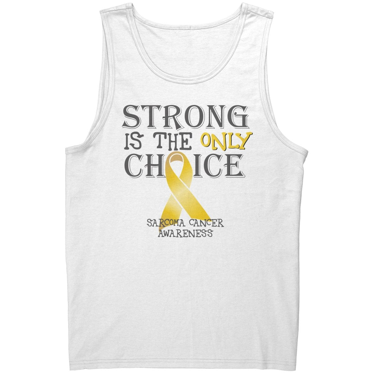 Strong is the Only Choice - Sarcoma Cancer Awareness T-Shirt, Hoodie, Tank |x| - BluSparkle