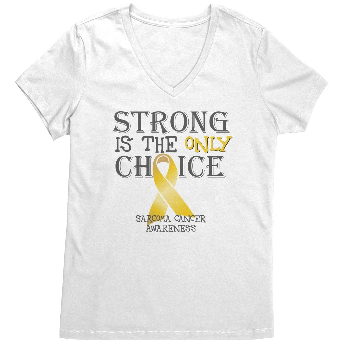 Strong is the Only Choice - Sarcoma Cancer Awareness T-Shirt, Hoodie, Tank |x| - BluSparkle