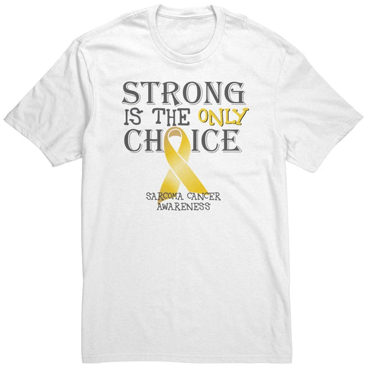 Strong is the Only Choice - Sarcoma Cancer Awareness T-Shirt, Hoodie, Tank |x| - BluSparkle