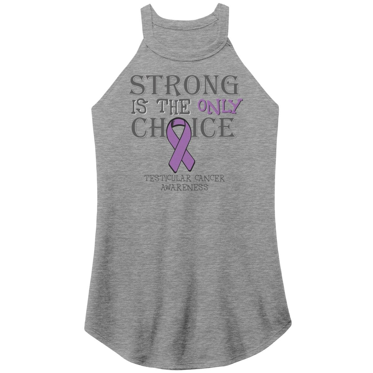 Strong is the Only Choice - Testicular Cancer Awareness T-Shirt, Hoodie, Tank - BluSparkle