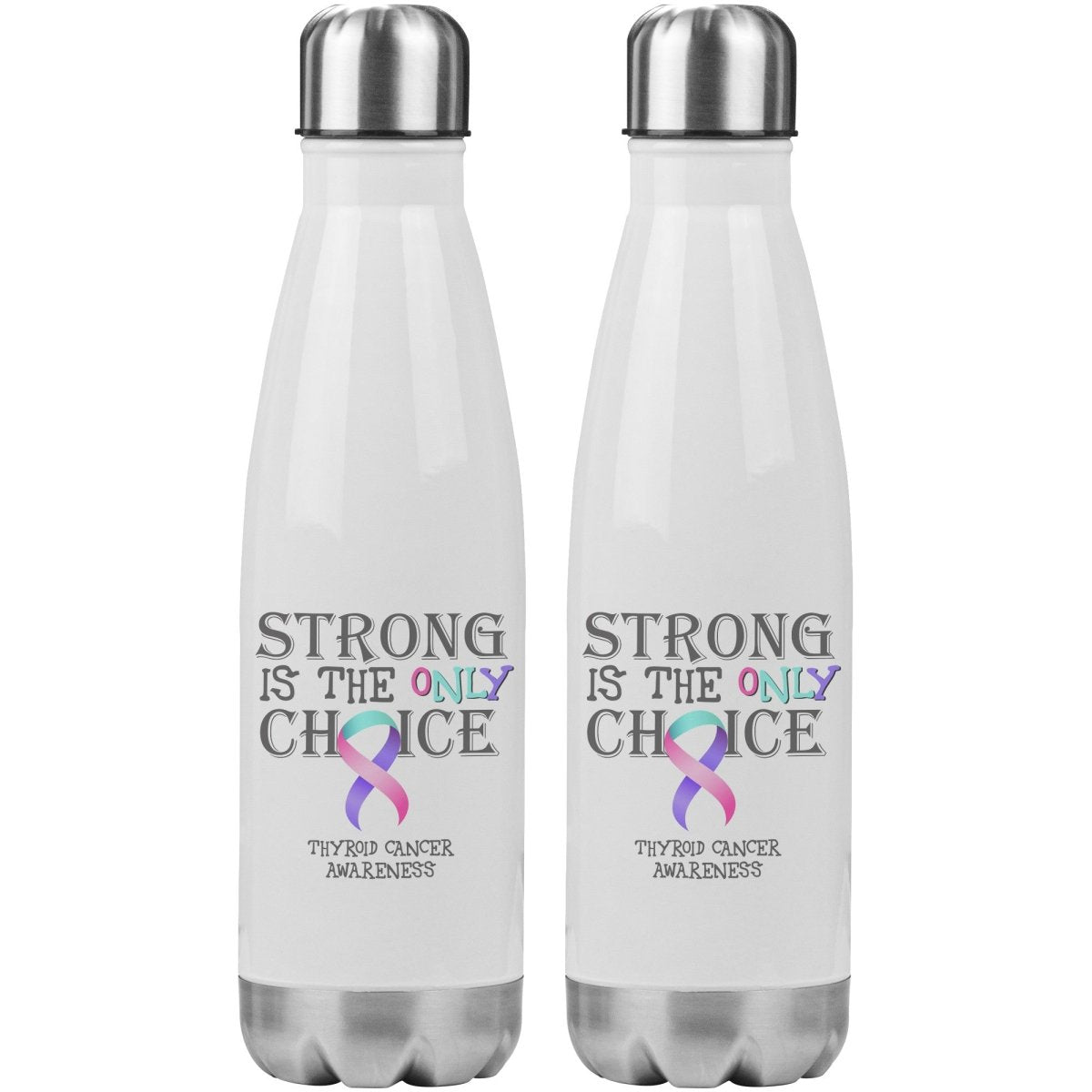 Strong is the Only Choice - Thyroid Cancer Awareness 20oz Insulated Water Bottle |x| - BluSparkle