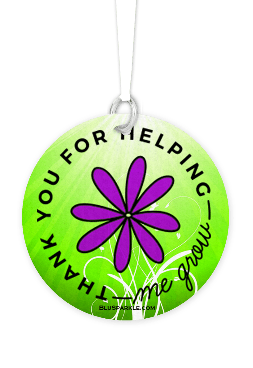 Thank You For Helping Me Grow - Fragrance By You Air Freshener - BluSparkle