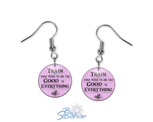 Train Your Mind To See The Good In Everything - Earrings - BluSparkle