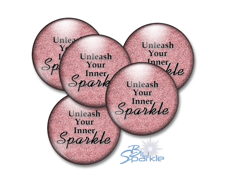 Unleash Your Inner Sparkle - Pinback Buttons - BluSparkle