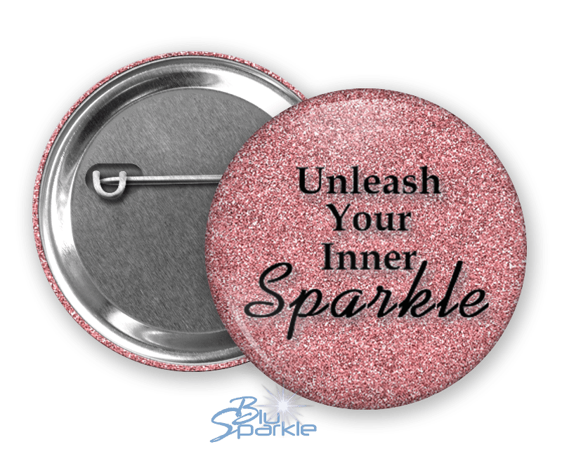 Unleash Your Inner Sparkle - Pinback Buttons - BluSparkle