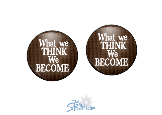 What We Think, We Become - Earrings - BluSparkle