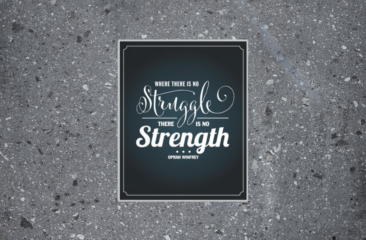 Where There Is No Struggle There Is No Strength Wise Expression Sticker - BluSparkle