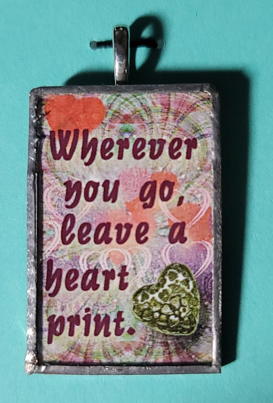 Wherever You Go Leave a Heart Print Handmade Stained - Glass Pendant - BluSparkle