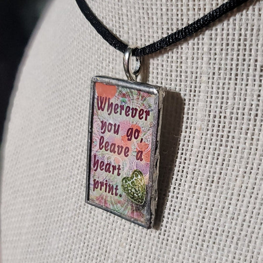 Wherever You Go Leave a Heart Print Handmade Stained - Glass Pendant - BluSparkle