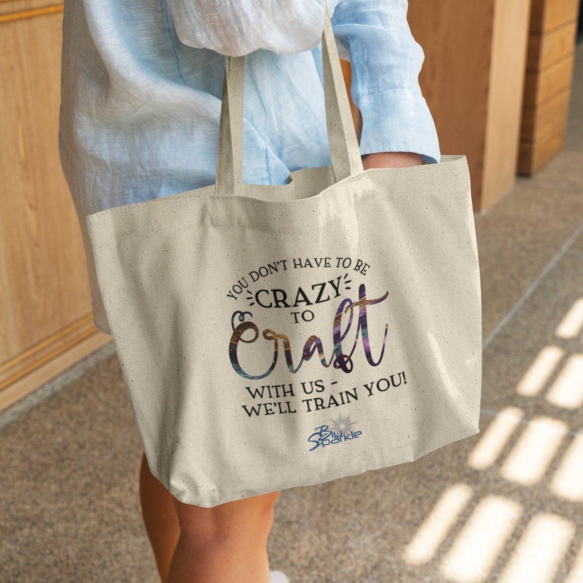 You Don't Have to Be Crazy to Craft With Us, We'll Train You Gusseted Tote Bag - BluSparkle