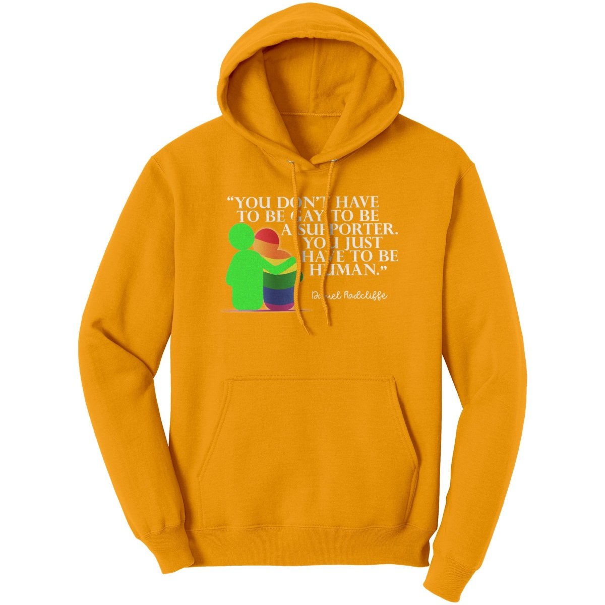 You Don't Have To Be Gay To Be A Supporter. You Just Have to be Human Hoodie - BluSparkle