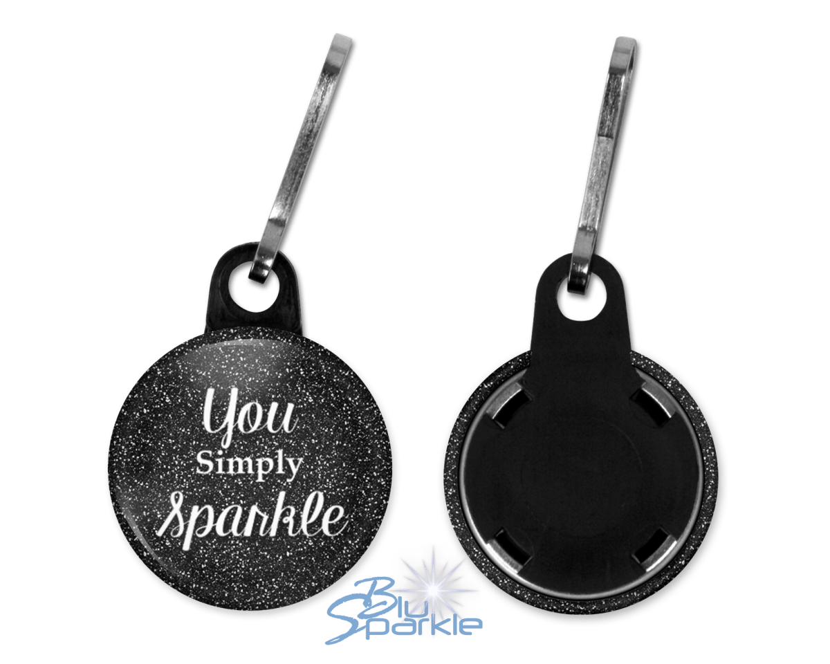 You Simply Sparkle - Zipperpulls - BluSparkle