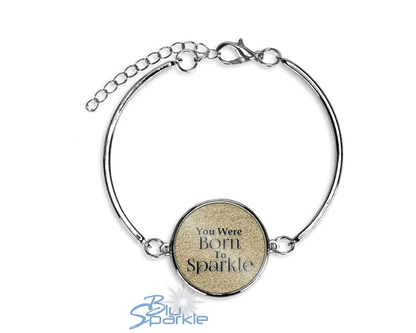 You Were Born To Sparkle - Bracelets - BluSparkle