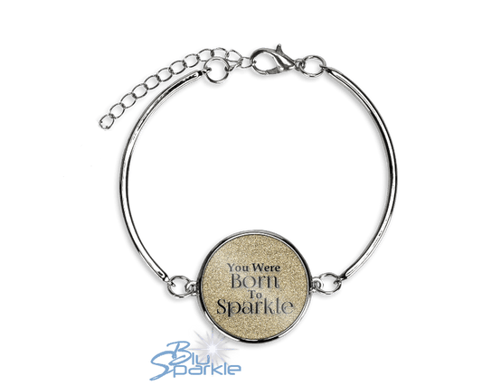 You Were Born To Sparkle - Bracelets - BluSparkle