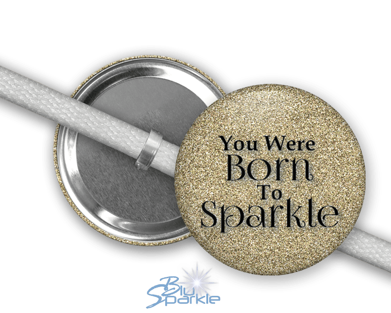 You Were Born To Sparkle - Shoelace Charms - BluSparkle