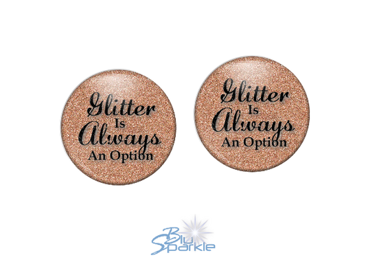 Glitter Is Always An Option - Earrings