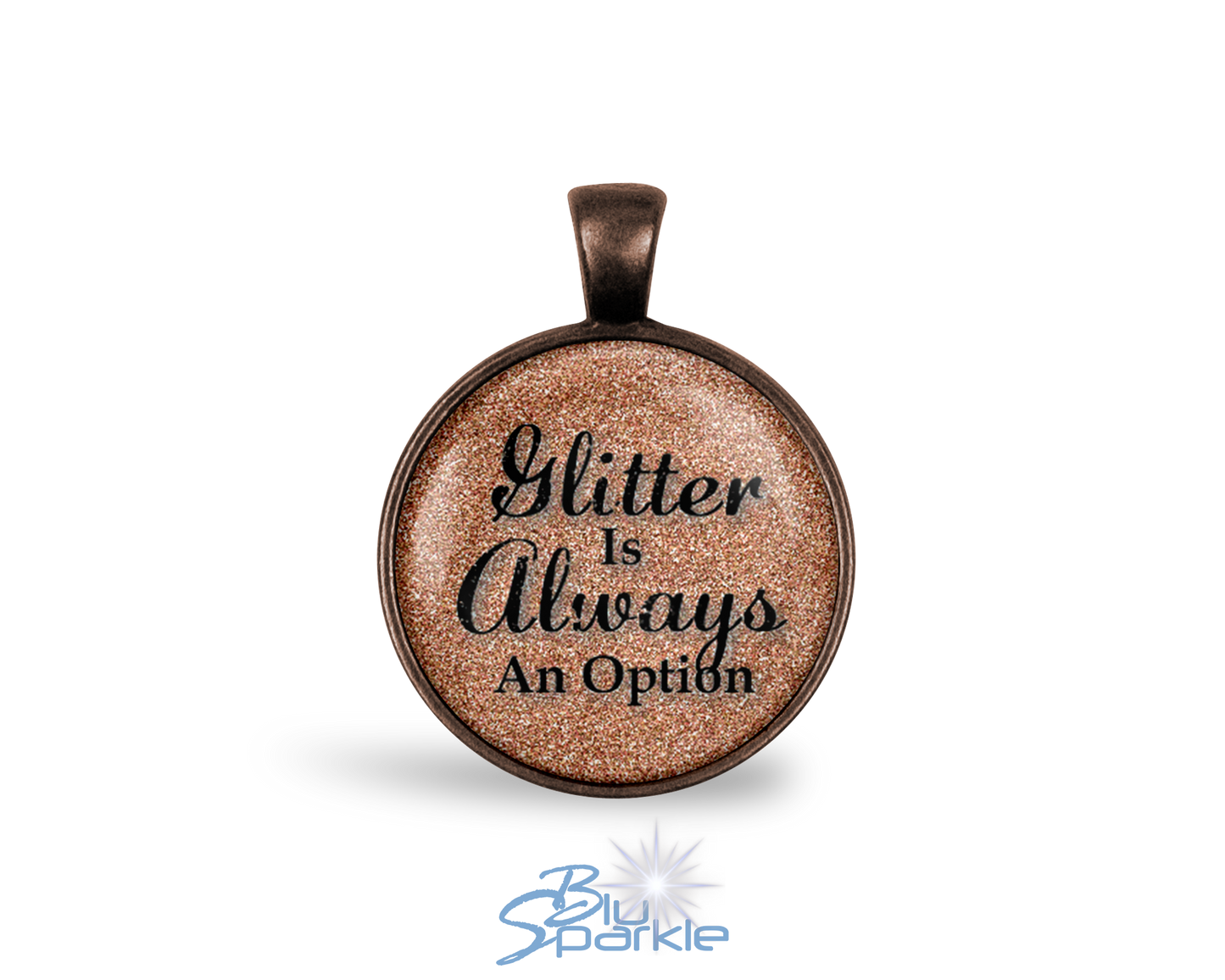 Glitter Is Always An Option - Round Pendants