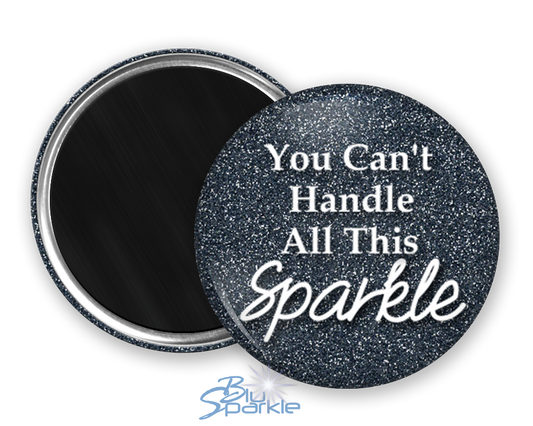 You Can't Handle All This Sparkle - Magnets