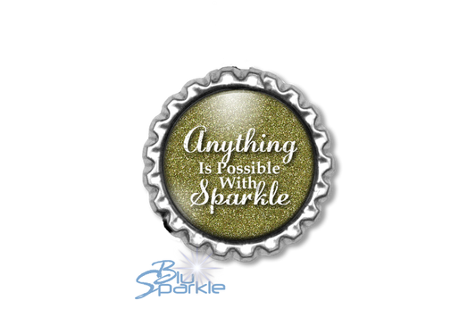 Anything Is Possible With Sparkle - Magnets