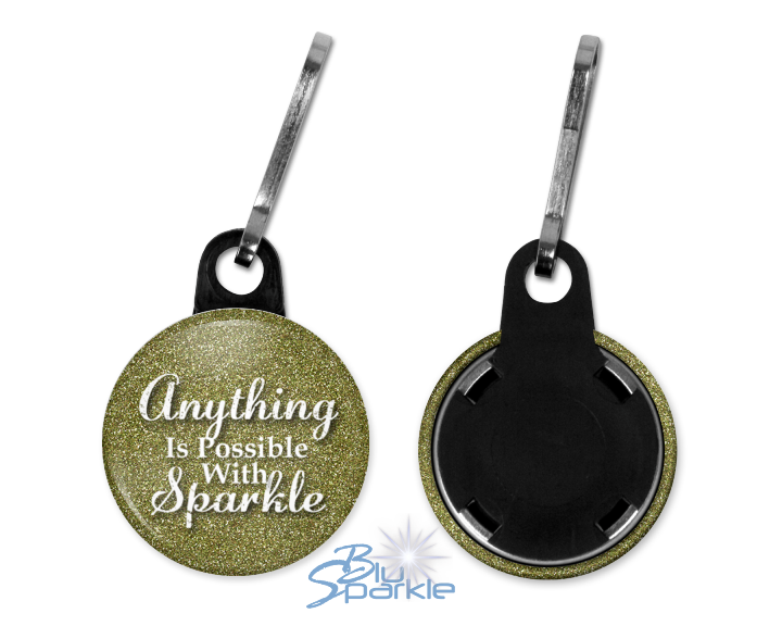 Anything Is Possible With Sparkle - Zipperpulls