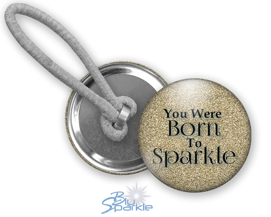 You Were Born To Sparkle - Ponytail Holders