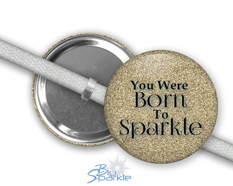 You Were Born To Sparkle - Shoelace Charms