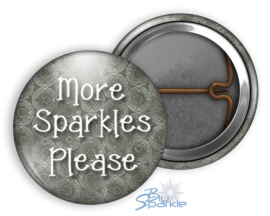 More Sparkles Please - Pinback Buttons