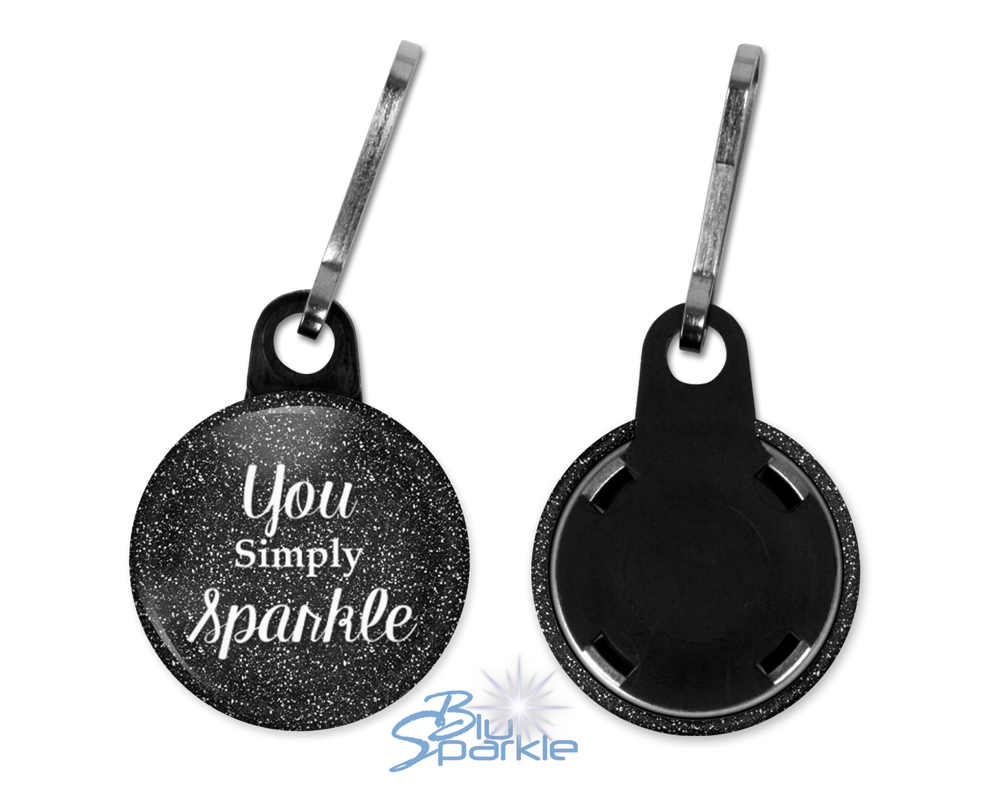 You Simply Sparkle - Zipperpulls