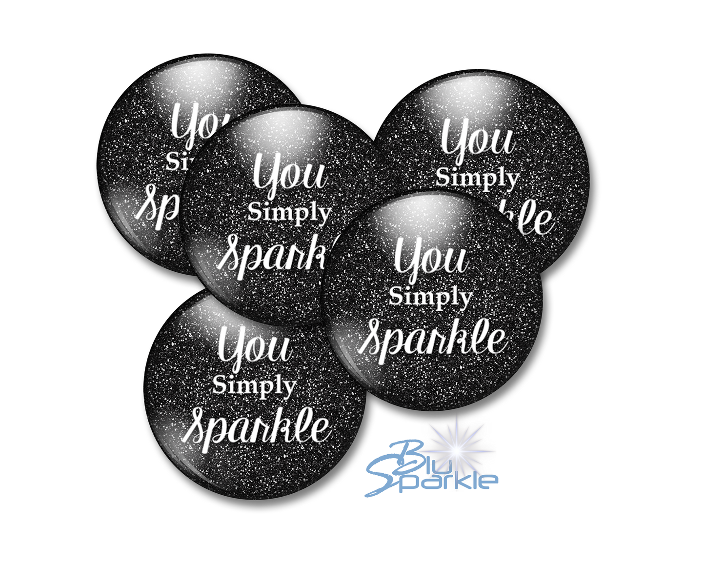 You Simply Sparkle - Pinback Buttons