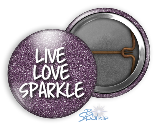 Live Love Sparkle - Pinback Buttons