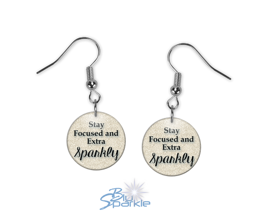 Stay Focused and Extra Sparkly - Earrings