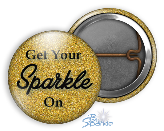 Get Your Sparkle On - Pinback Buttons