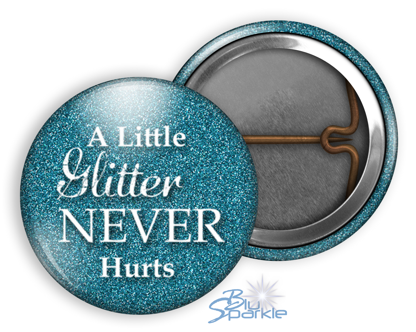 A Little Glitter Never Hurts - Pinback Buttons
