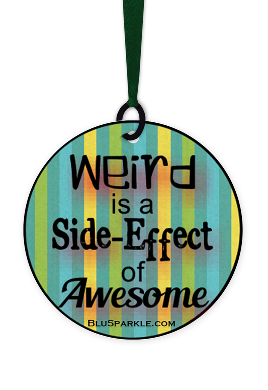 Weird Is A Side-Effect Of Awesome - Fragrance By You Air Freshener