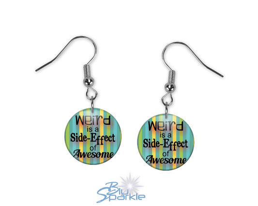 Weird is a Side-Effect of Awesome - Earrings